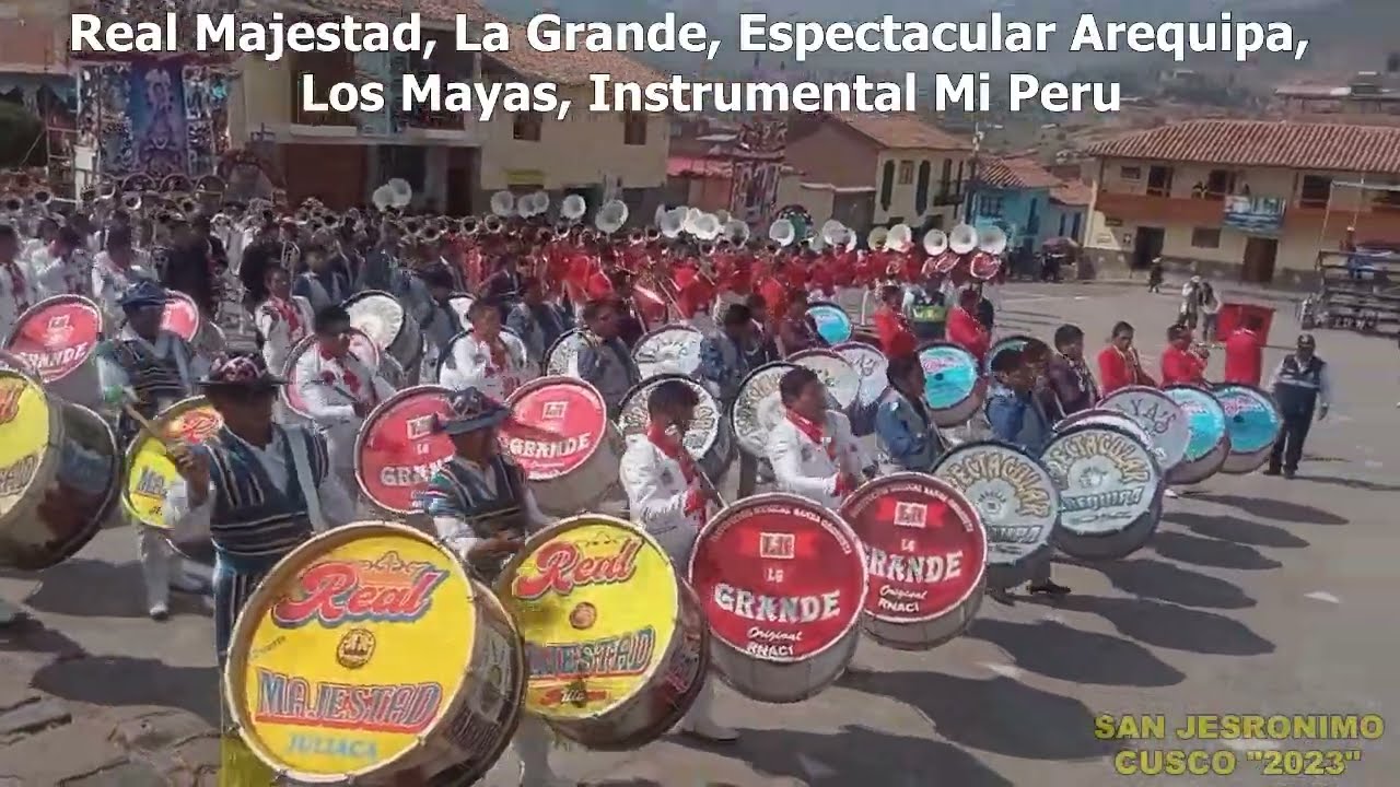 Real Majestad, La Grande, Espectacular Arequipa, Los Mayas, Mi Perú - Cusco 2023 San Jerónimo 2023