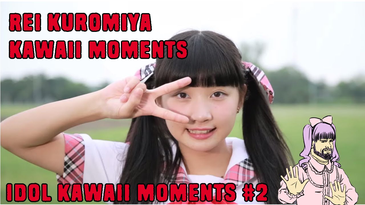 Rei kuromiya kawaii/cute moments [kawaii idol moments #2]