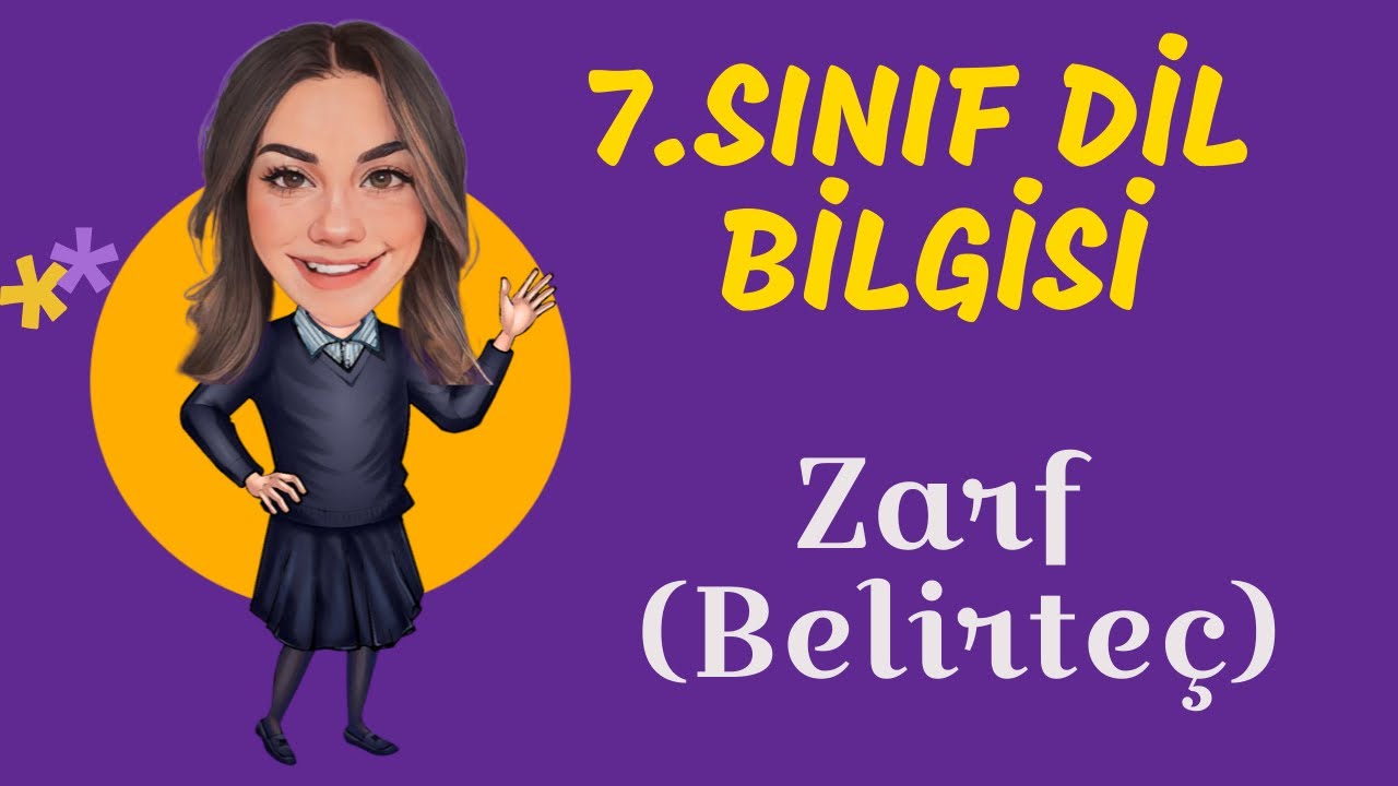 7.Sınıf Dil Bilgisi - Zarf (Belirteç)