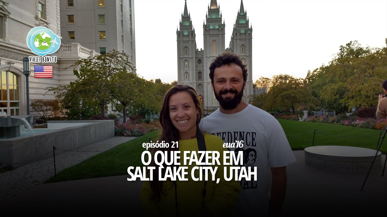 Episódio 21 - O que fazer em Salt Lake City, Utah - Viajei Bonito nos EUA'16