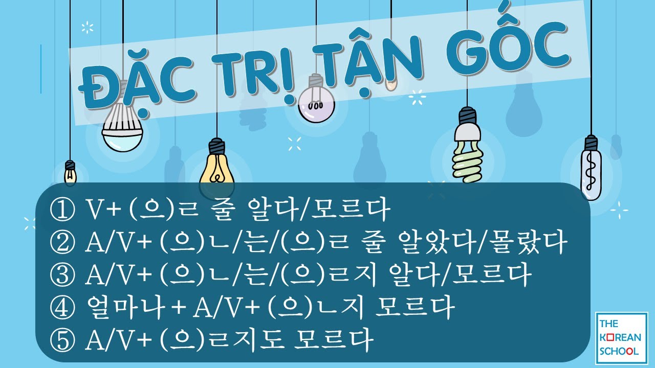 ĐẶC TRỊ 5 CẤU TRÚC LIÊN QUAN ĐẾN 알다/모르다