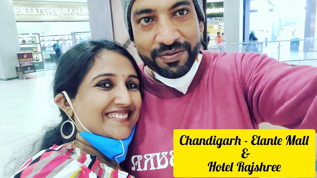 Chandigarh - Elante Mall & Hotel Rajshree