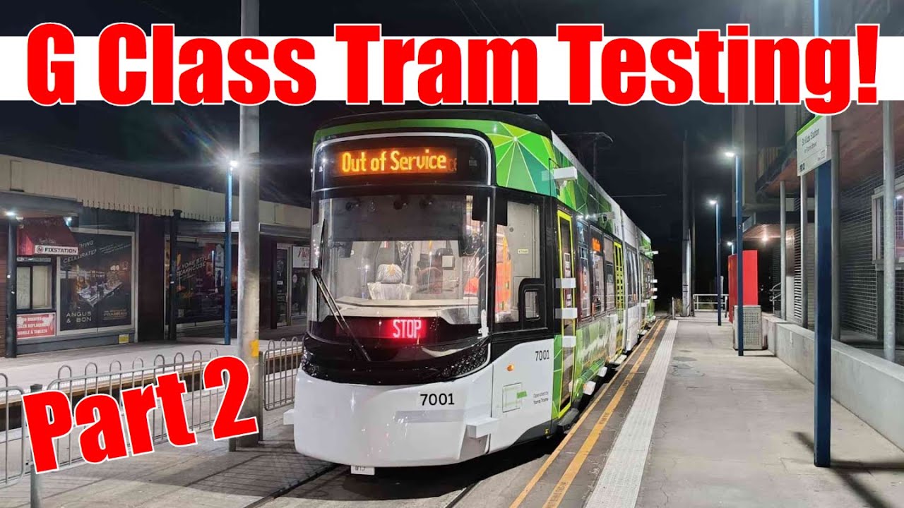 G Class Tram Testing | St Kilda Light Rail and Southbank Depot