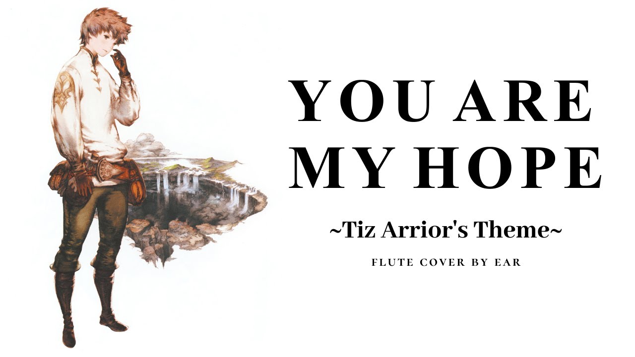 You Are My Hope (Tiz Arrior's Theme) || ブレイブリーデフォルト (Bravely Default) || flute cover by ear