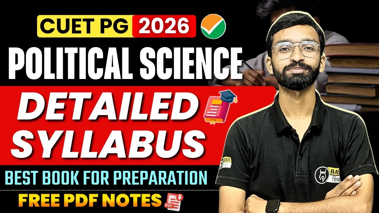 CUET PG Political Science Detailed Syllabus 2026 | Best Notes and Book for CUET PG Political Science
