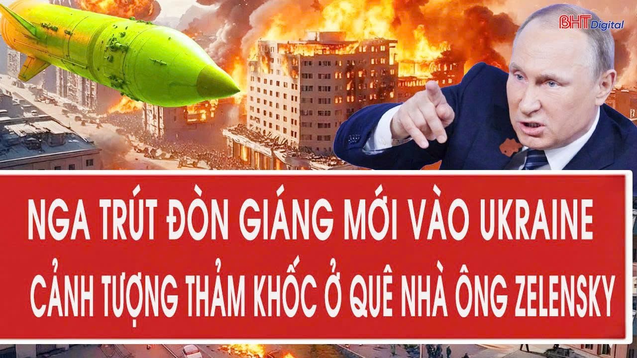 Vấn đề hôm nay 29/1: Nga trút đòn giáng mới vào Ukraine, cảnh tượng thảm khốc ở quê nhà ông Zelensky
