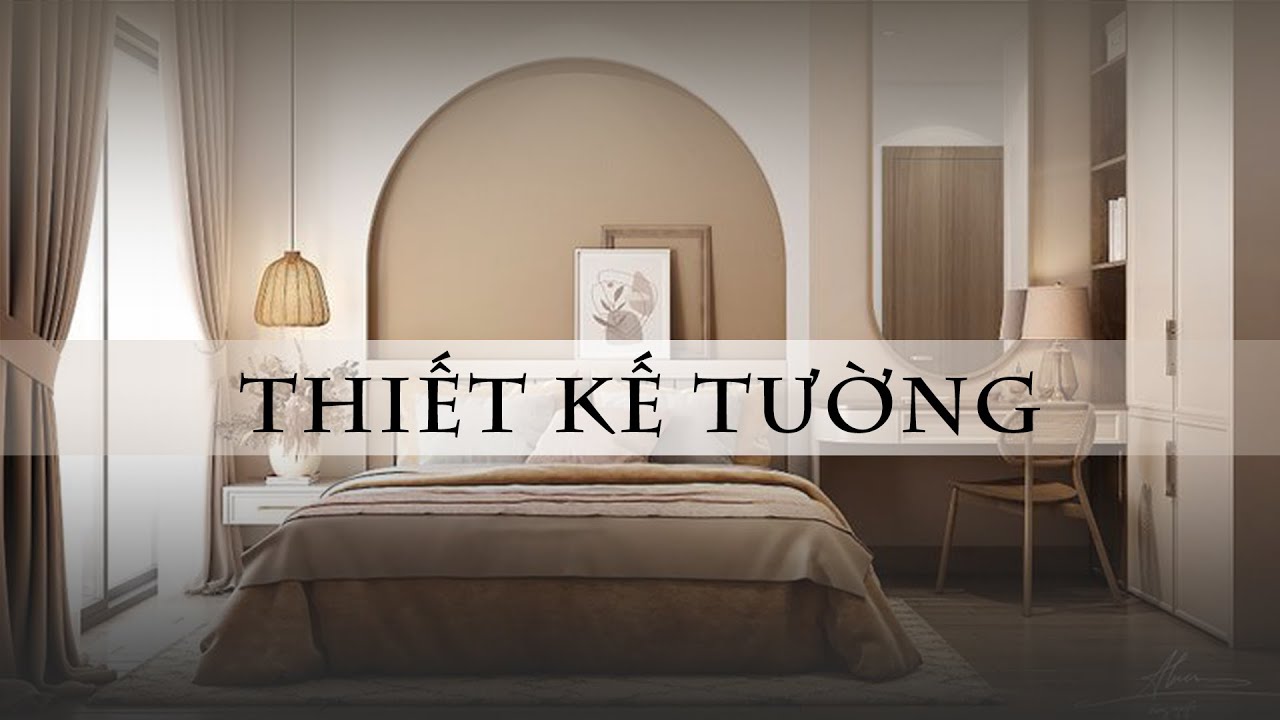 Thiết Kế Tường Cơ Bản | Nhachill