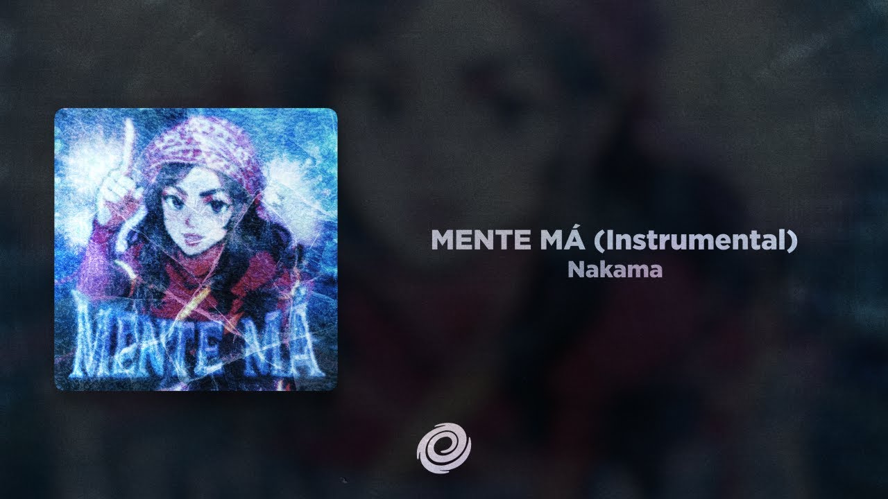 Nakama - MENTE M&Aacute; (Instrumental)