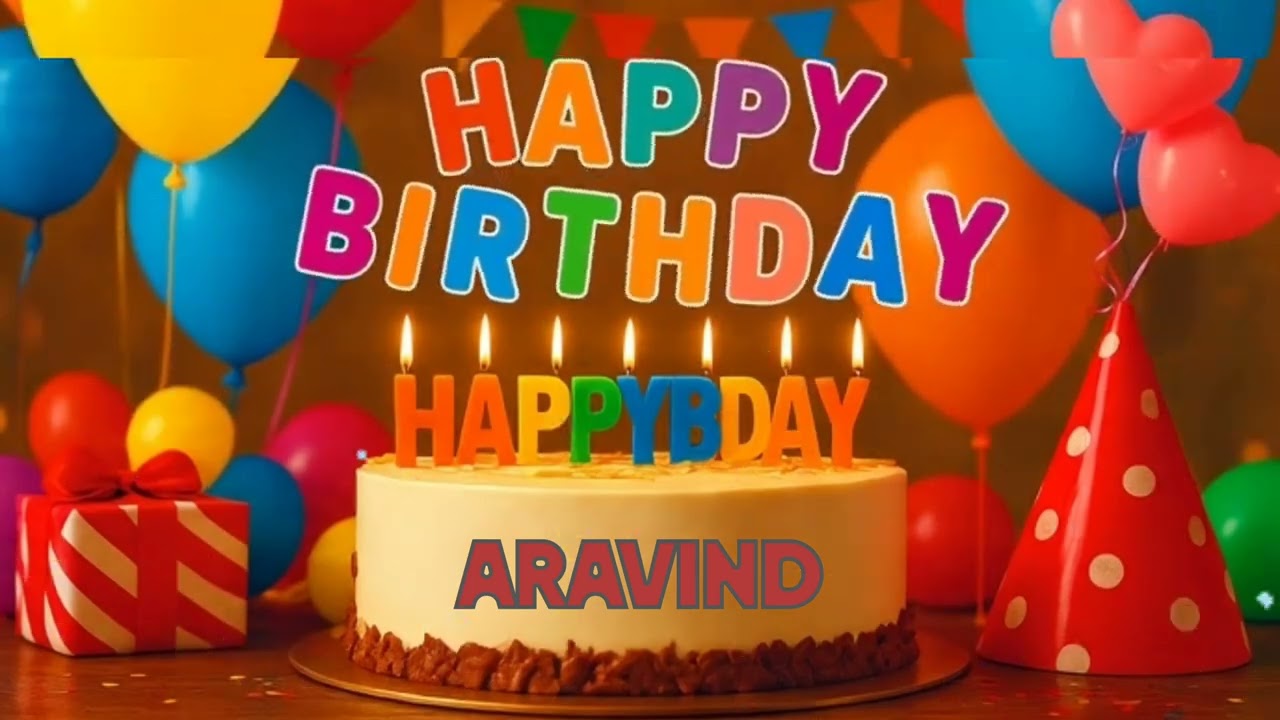 Aravind Happy Birthday | Happy Birthday Song for Aravind