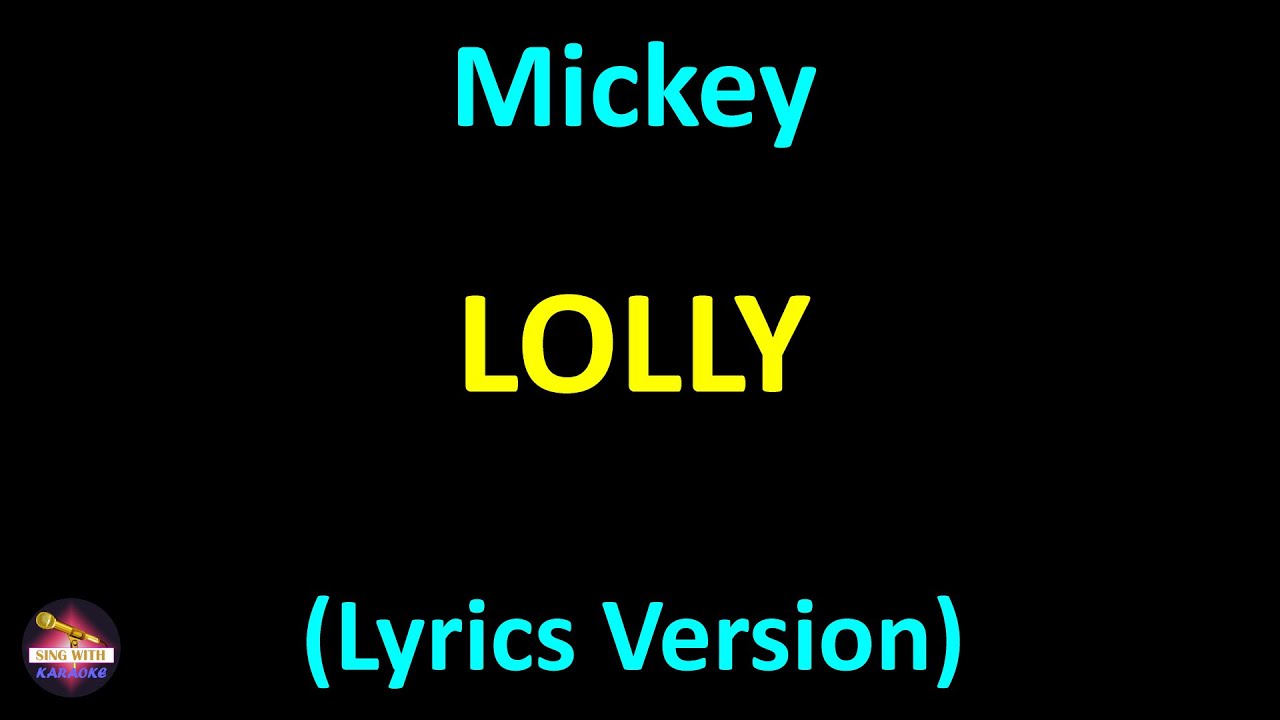 Lolly - Mickey (Lyrics version)