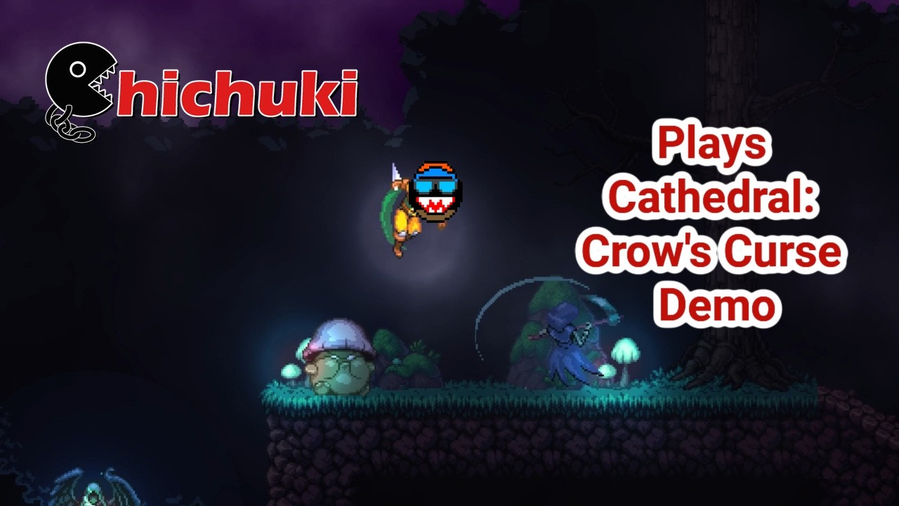 Chichuki Plays Cathedral Crows Curse