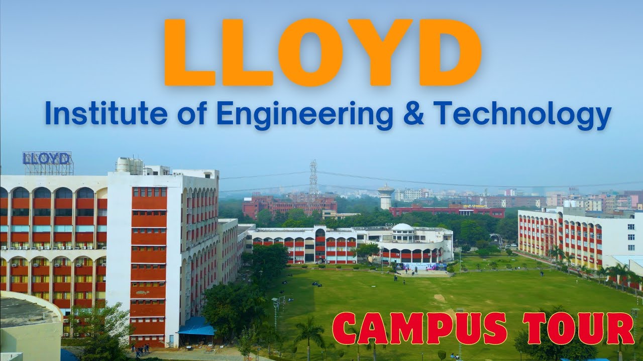 Lloyd Institute of Engineering & Technology ( LIET ) Campus Tour, Greater Noida | #lloyd #campustour