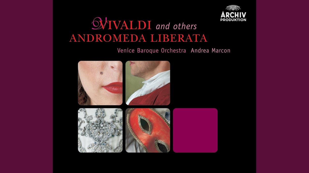 Vivaldi: Andromeda liberata (Serenata Veneziana) - Aria 13: Sovvente il sole