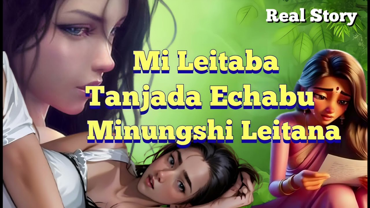 📝Mi Leitaba Tanjada Echabu Minungshi Leitana 🎧
