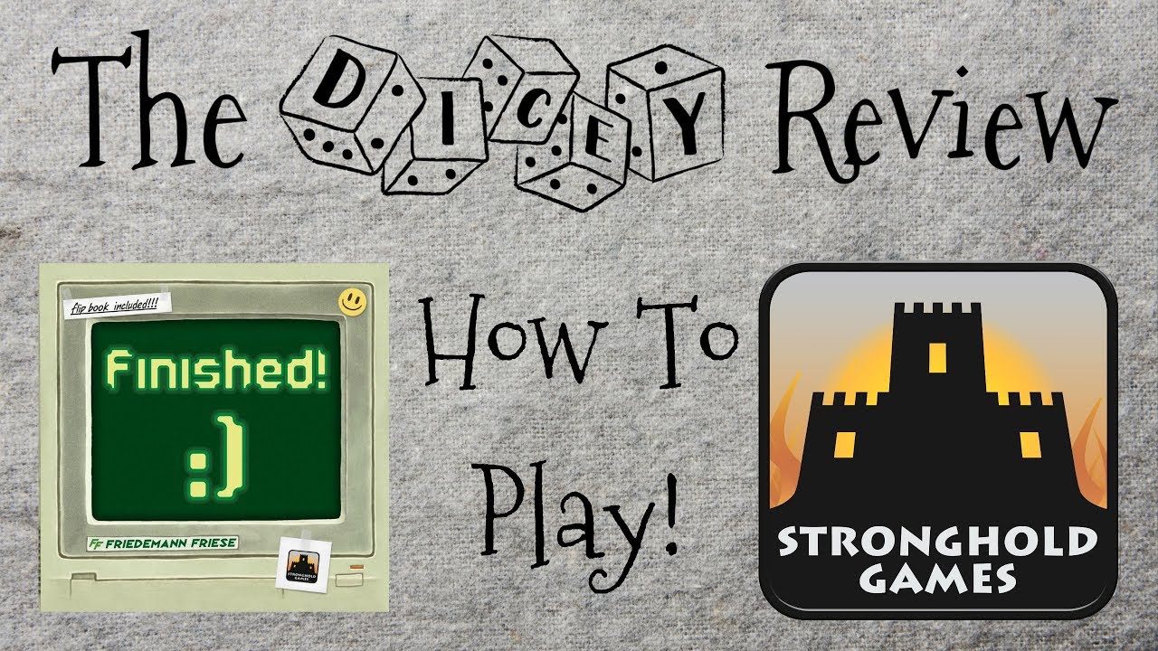 Finished: A Dicey Overview!