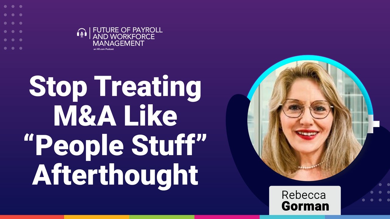 Episode 70: Stop Treating M&A Like “People Stuff” Afterthought