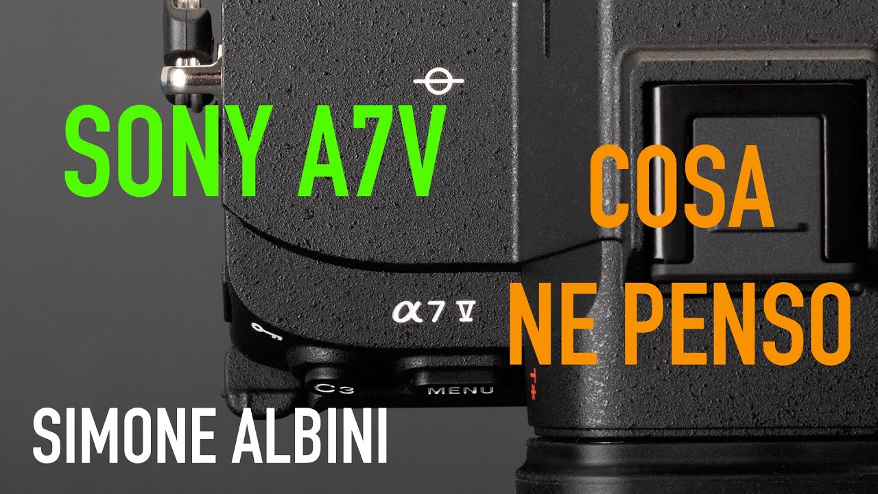 SONY A7V - cosa ne penso
