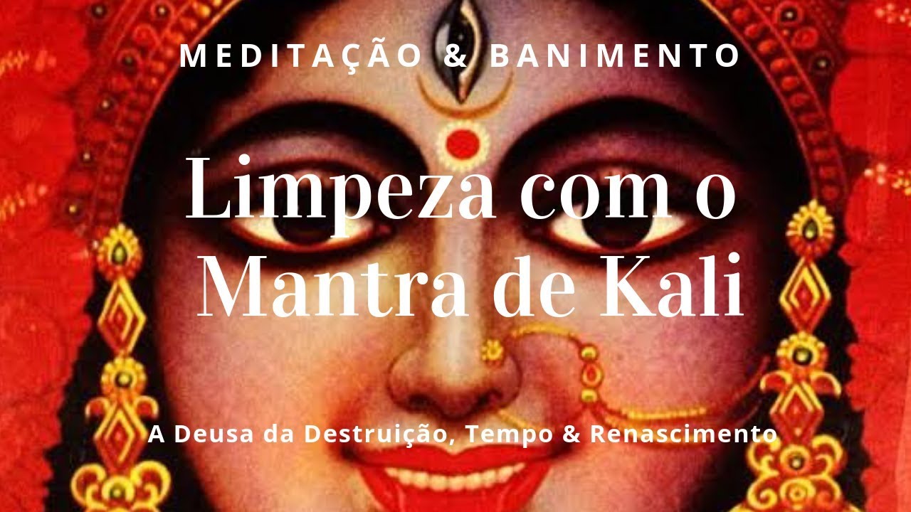 Mantra de Kali (Banimento)