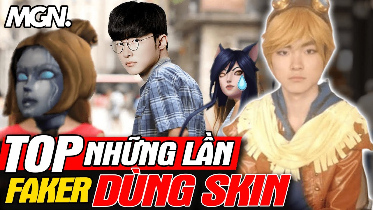 Tổng Hợp Những Lần Faker Dùng Skin Có Thể Bạn Chưa Biết | MGN eSports
