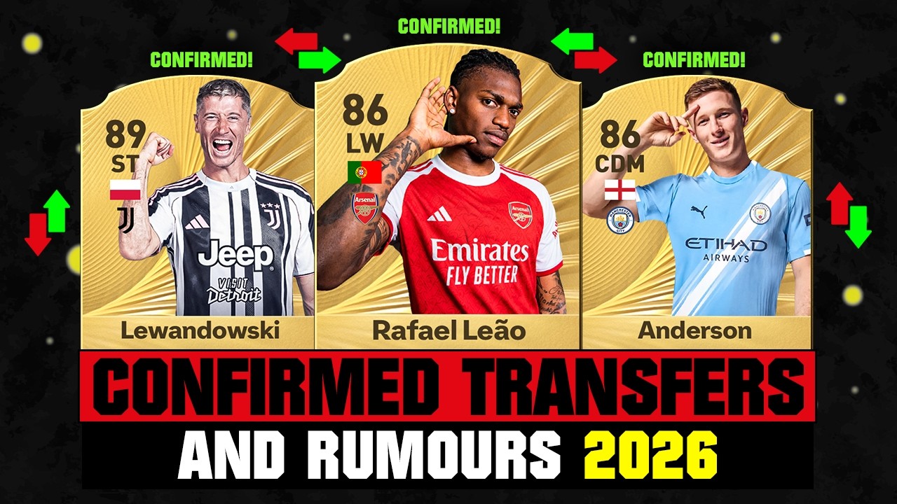 FIFA 26 | NEW CONFIRMED TRANSFERS & RUMOURS! 🚨🔥 ft. Rafael Leao, Lewandowski, Anderson... etc