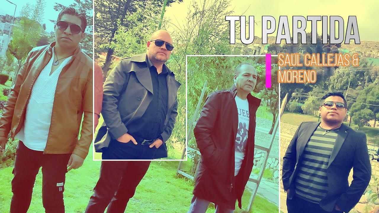 TU PARTIDA - Saúl Callejas & Moreno - estreno 2023