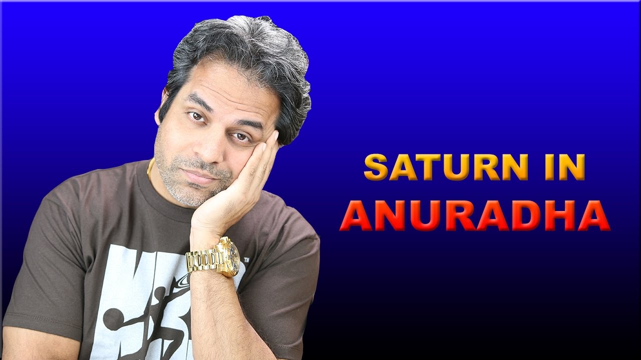 Saturn in Anuradha Nakshatra in Vedic Astrology