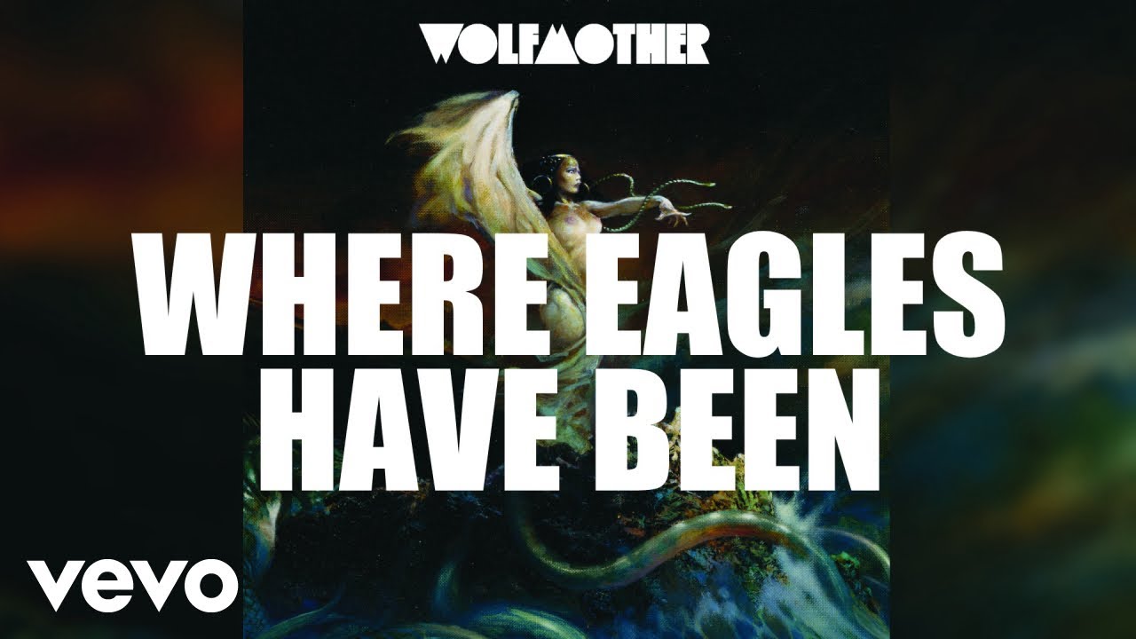Wolfmother - Where Eagles Have Been (Audio)