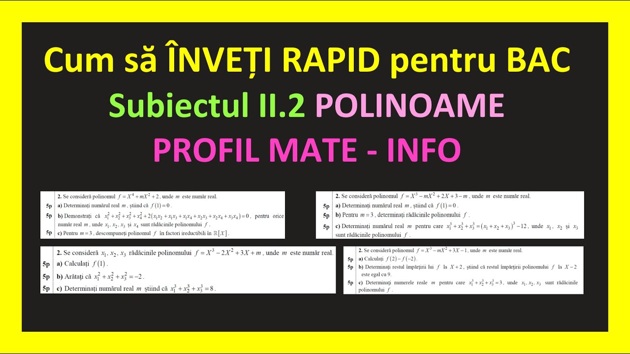 Cum sa iei bacul la mate subiectul 2 polinoame punctul 2 c m2 mate info 2023