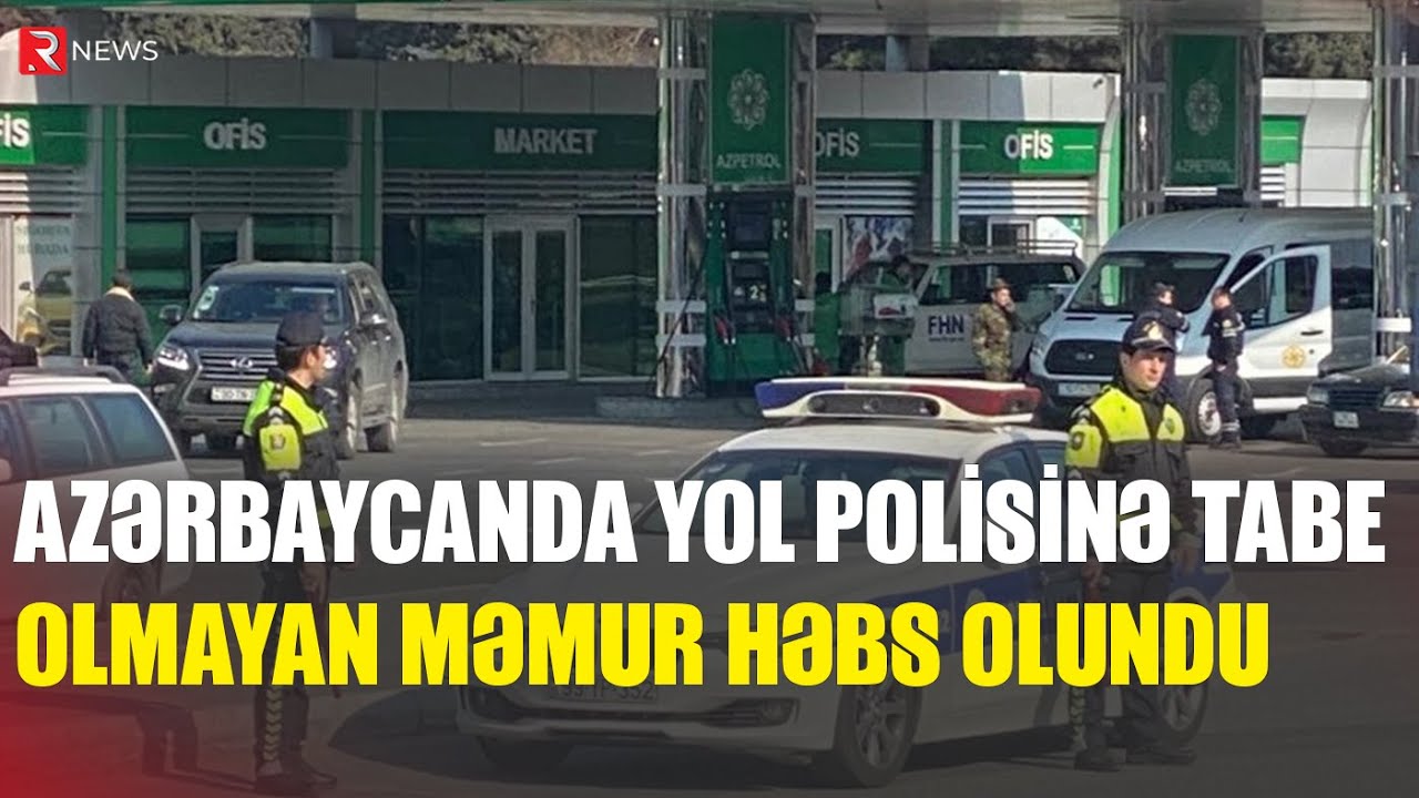 Azərbaycanda yol polisinə tabe olmayan məmur HƏBS OLUNDU - RTV