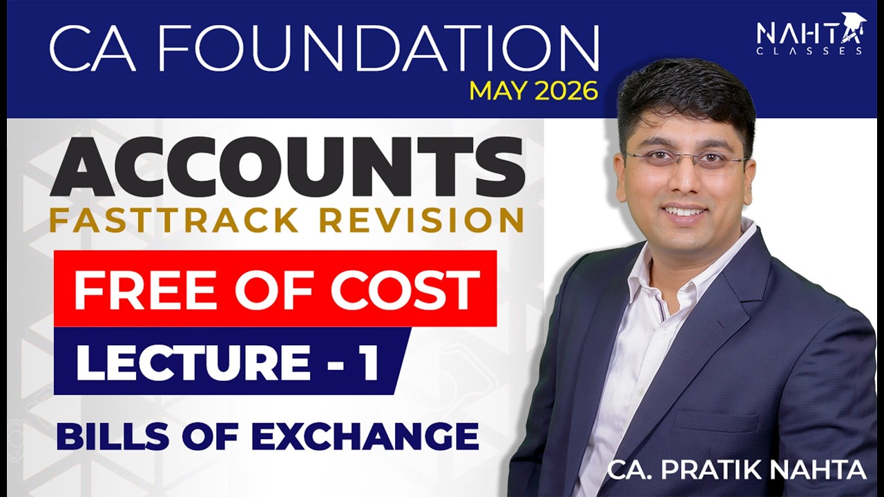 CA Foundation Accounts FastTrack Revision | Bills of Exchange | Jan/May 2026 | FREE OF COST | NAHTA