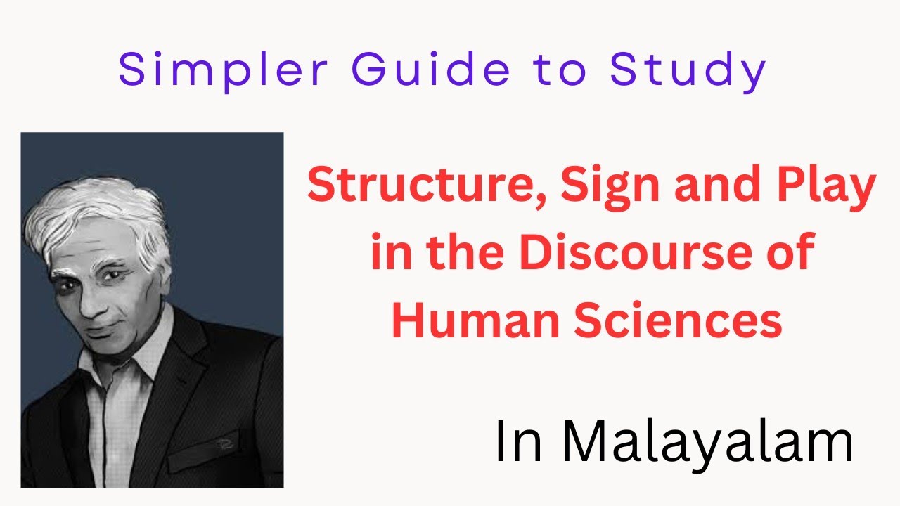 Structure, Sign and Play in the Discourse of Human Sciences Detailed  in Malayalam| Derrida