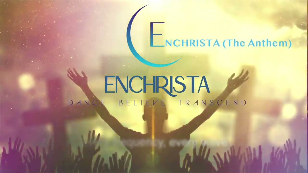 Enchrista Anthem