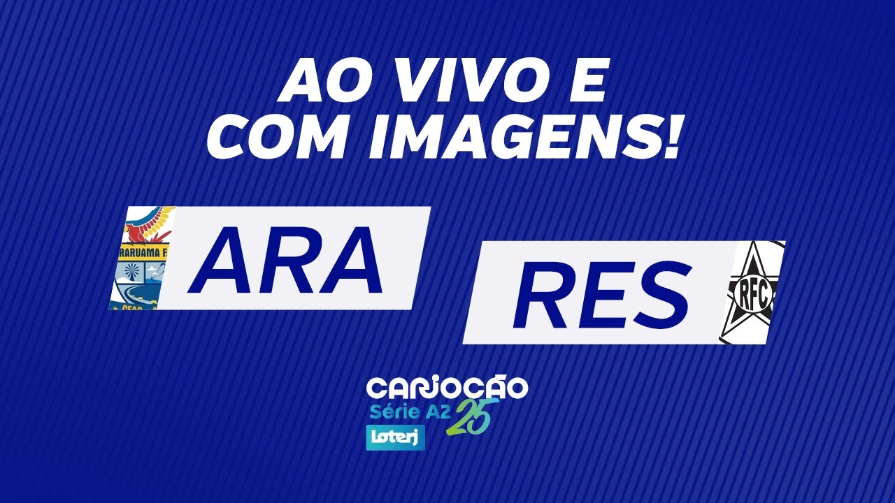 AO VIVO E COM IMAGENS: ARARUAMA X RESENDE - RODADA 4 - CARIOCÃO SÉRIE A2 LOTERJ
