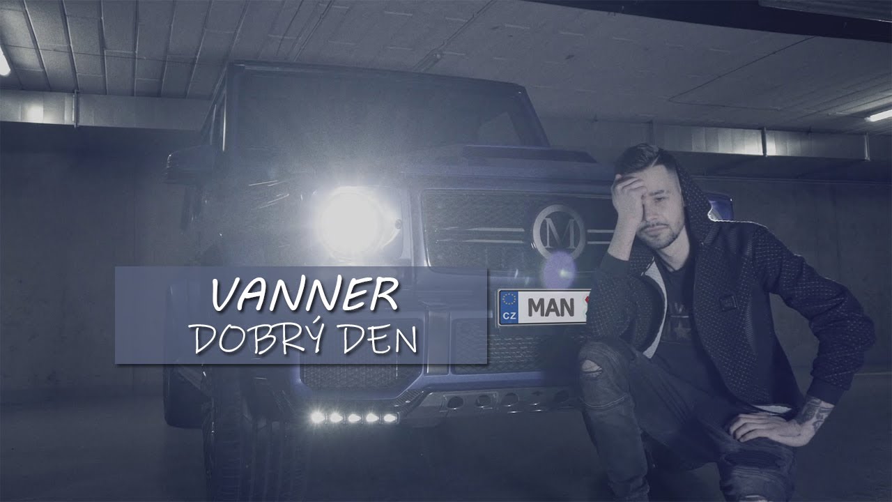 Vanner - Dobrý Den (Official Music Video)