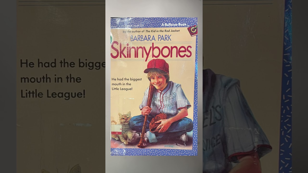 Skinnybones Chapters 1 & 2 Author:Barbara Park