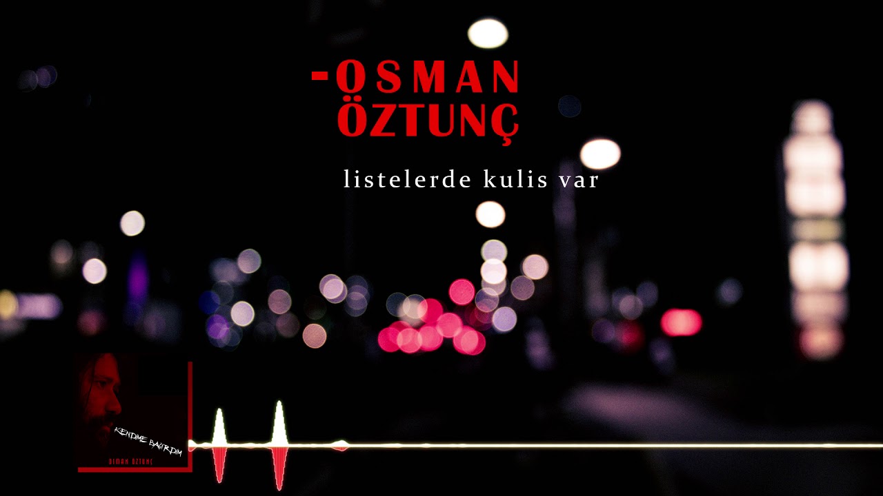 Osman Öztunç - Listelerde Kulis Var