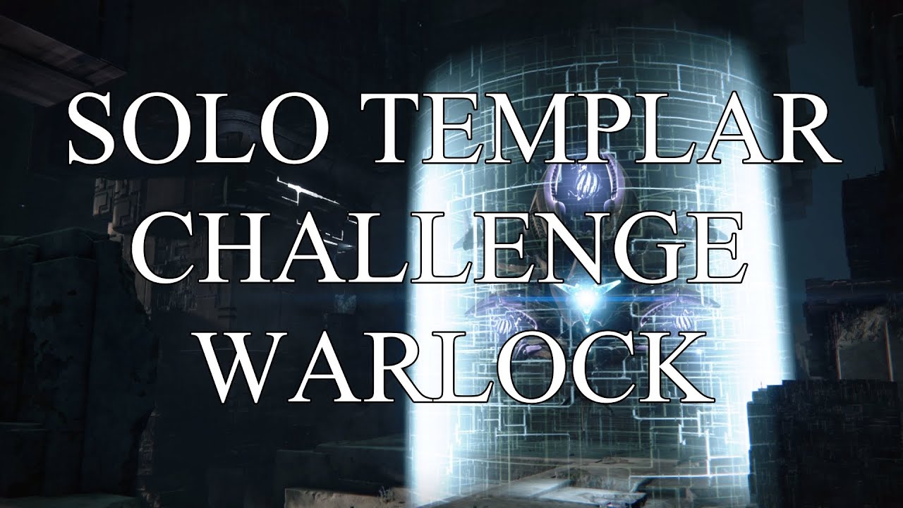 Solo Templar Challenge Warlock - Renegades
