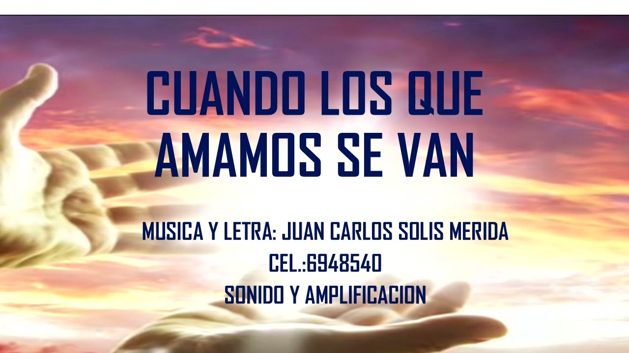 CUANDO LOS QUE AMAMOS SE VAN