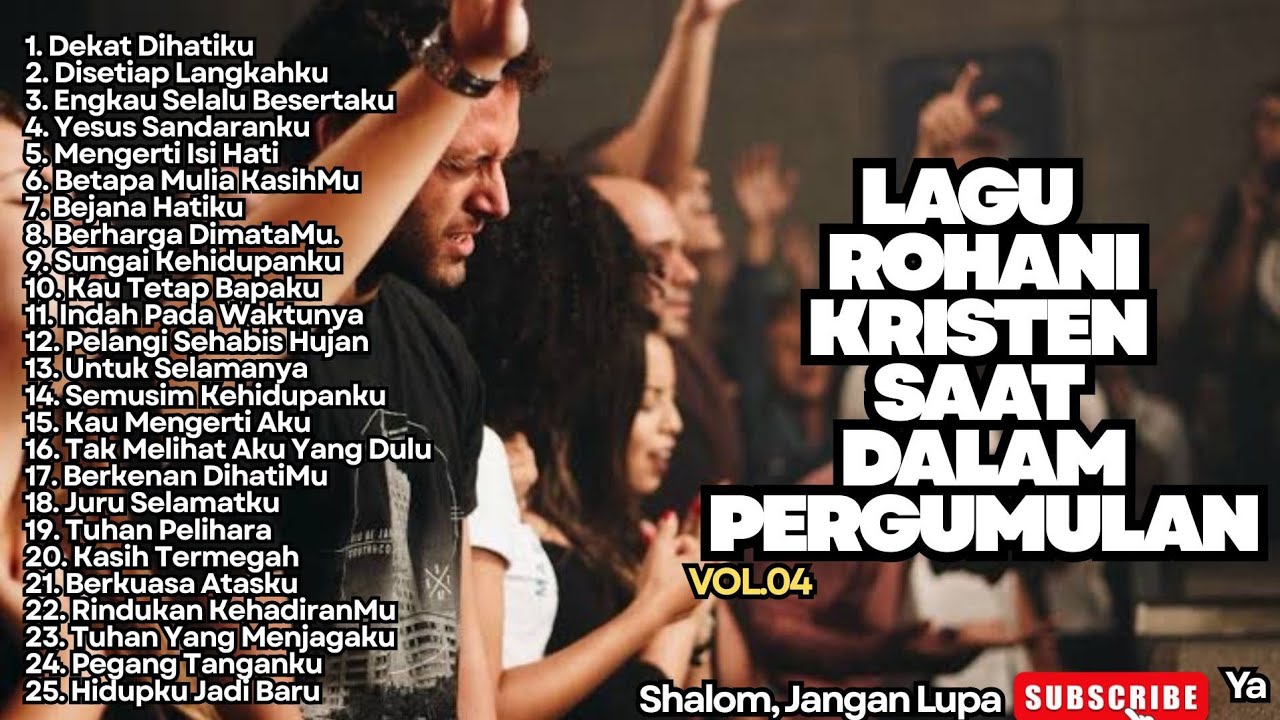 LAGU ROHANI KRISTEN SAAT DALAM PERGUMULAN - VOL.04 (LAGU PENGHARAPAN)
