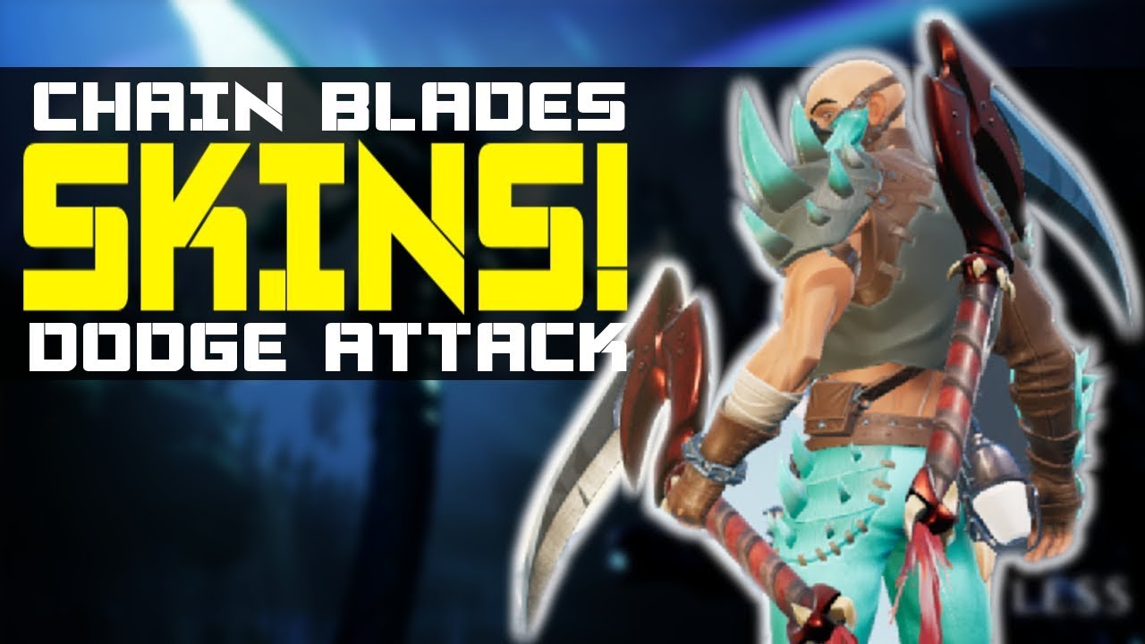 NEW Chain Blade Skins and Dodge Attack Dauntless