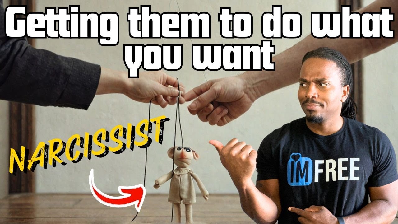Getting a narcissist to do WHAT YOU WANT!