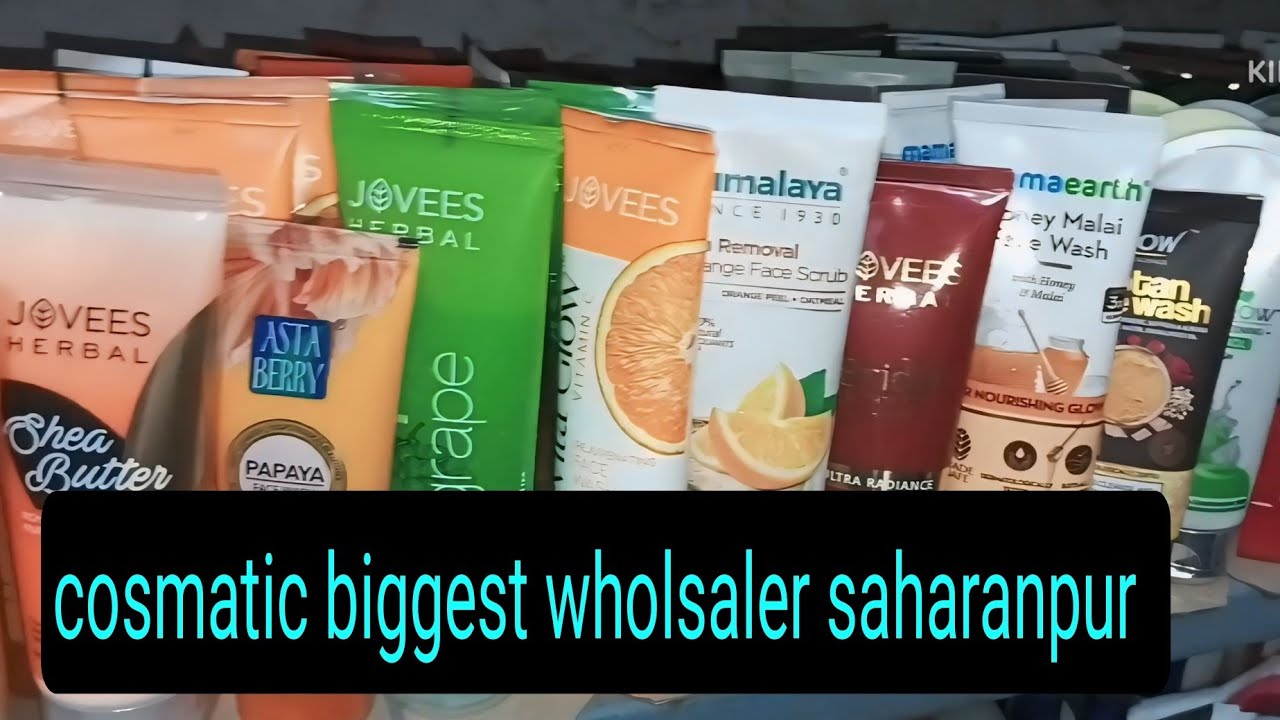 Branded & Imported Cosmetics Wholesale Market in india & Saharanpur Cosmetic Wholesale Market