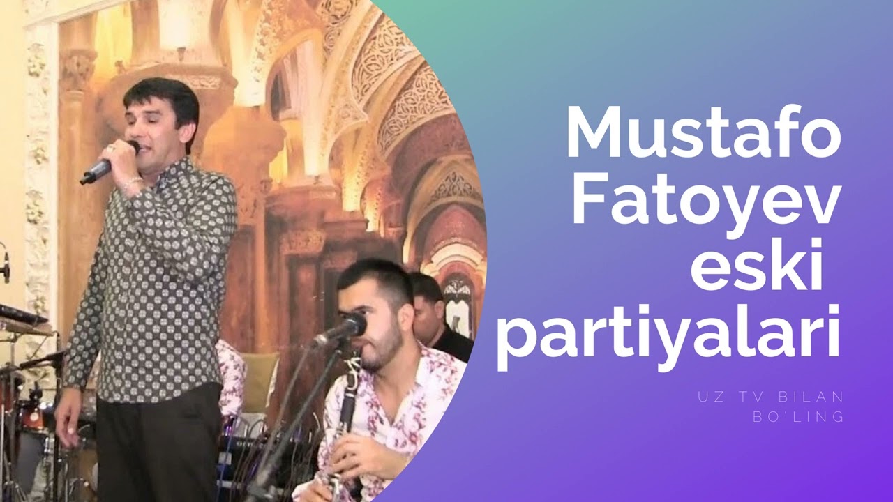 Mustafo fatoyev   eski partiyalari