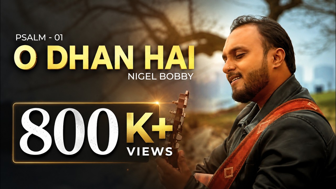 O DHAN HAI | Nigel Bobby | Rooh-e-Khuda | Zaboor 01 | Psalm 01 | Official Video