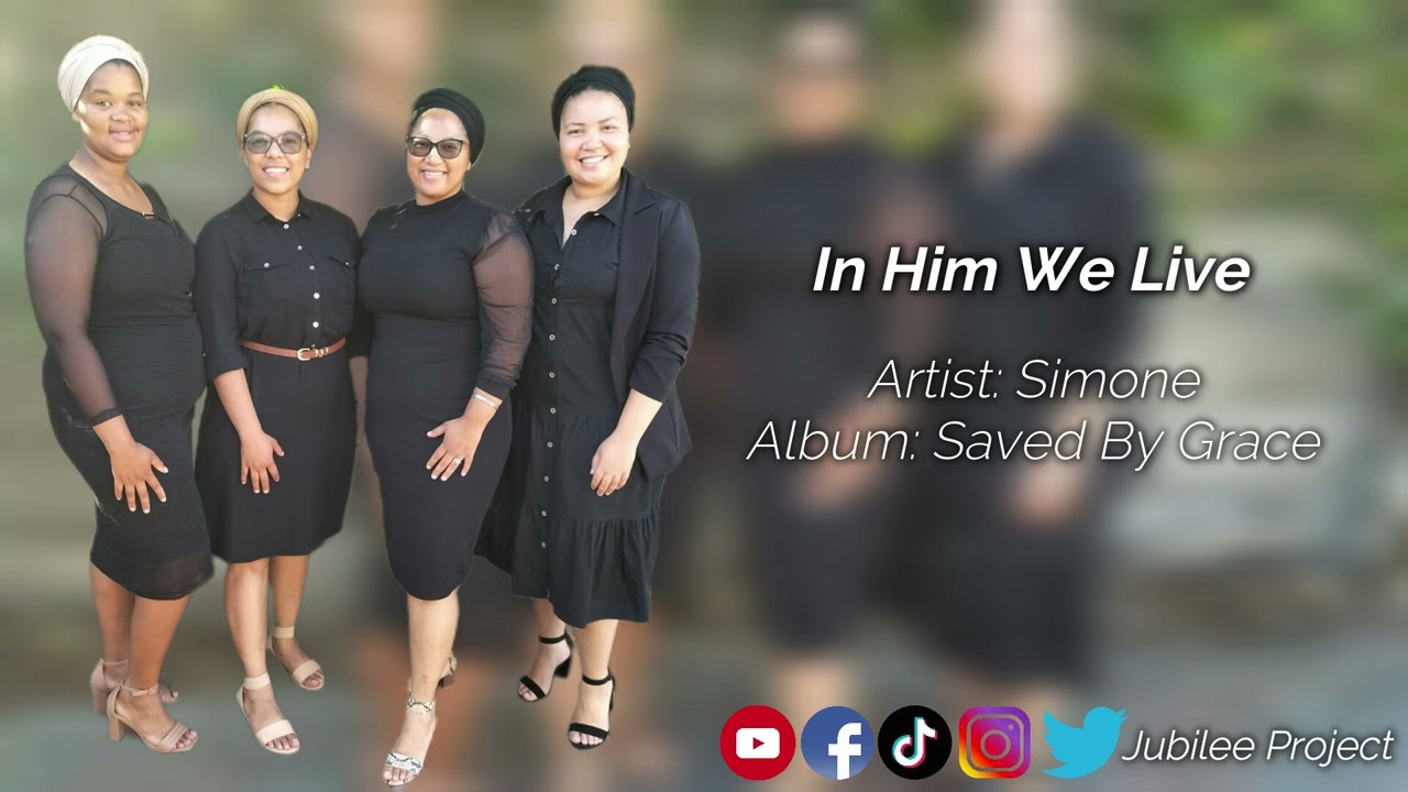 Simone - In Him We Live | Saved By Grace
