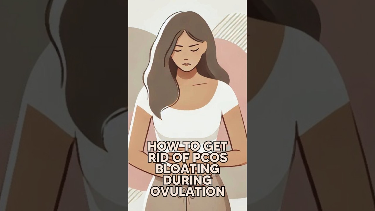 Managing PCOS Bloating During Ovulation: Tips for ReliefHow to Reduce PCOS Bloating During Ovulation