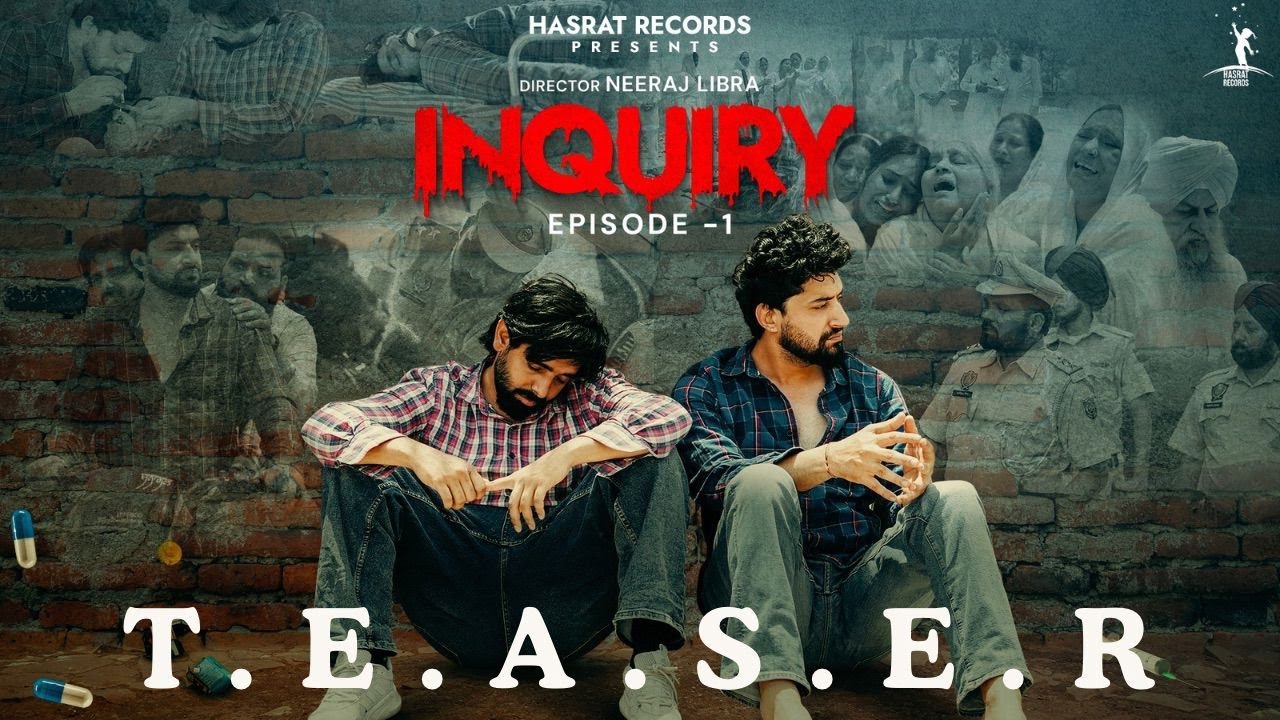 INQUIRY | OFFICIAL TEASER | PUNJABI SERIES 2025 | HASRAT RECORDS