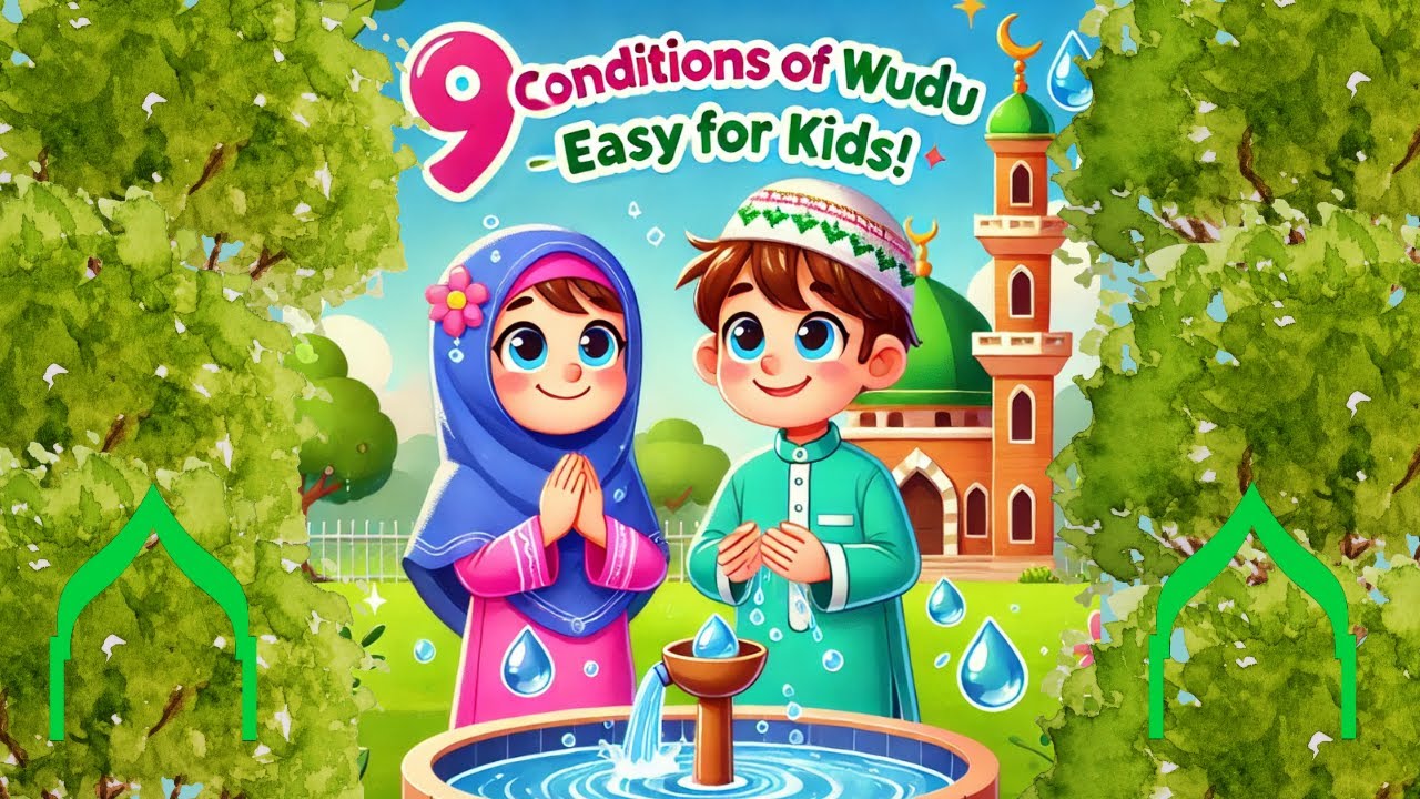 The 9 Conditions of Wudu Explained for Kids | Al Hujjah Kids