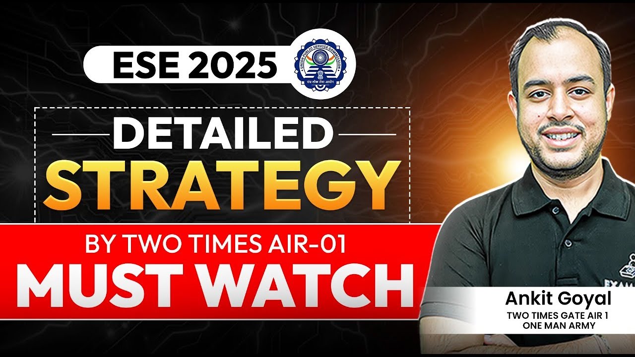 ESE 2025 Detailed Strategy by two times AIR-01 | Must Watch | Ankit Goyal | One Man Army