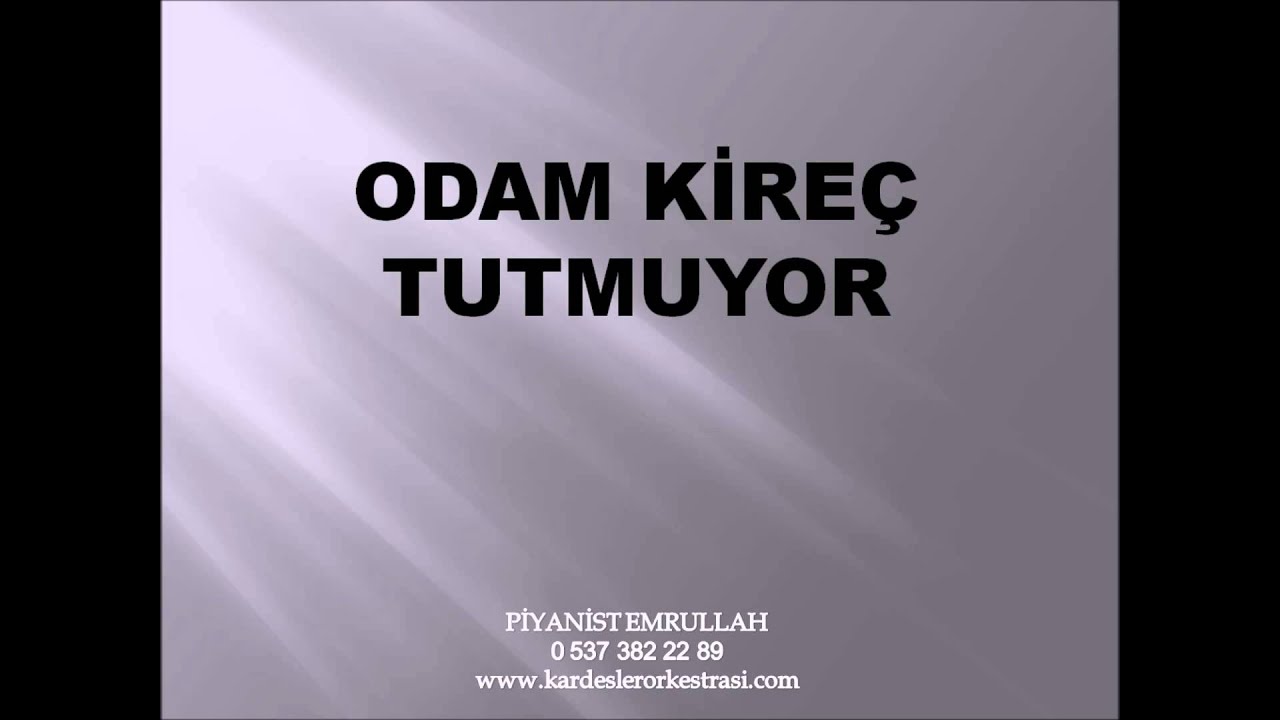 Odam Kire&ccedil; Tutmuyor - Piyanist Emrullah